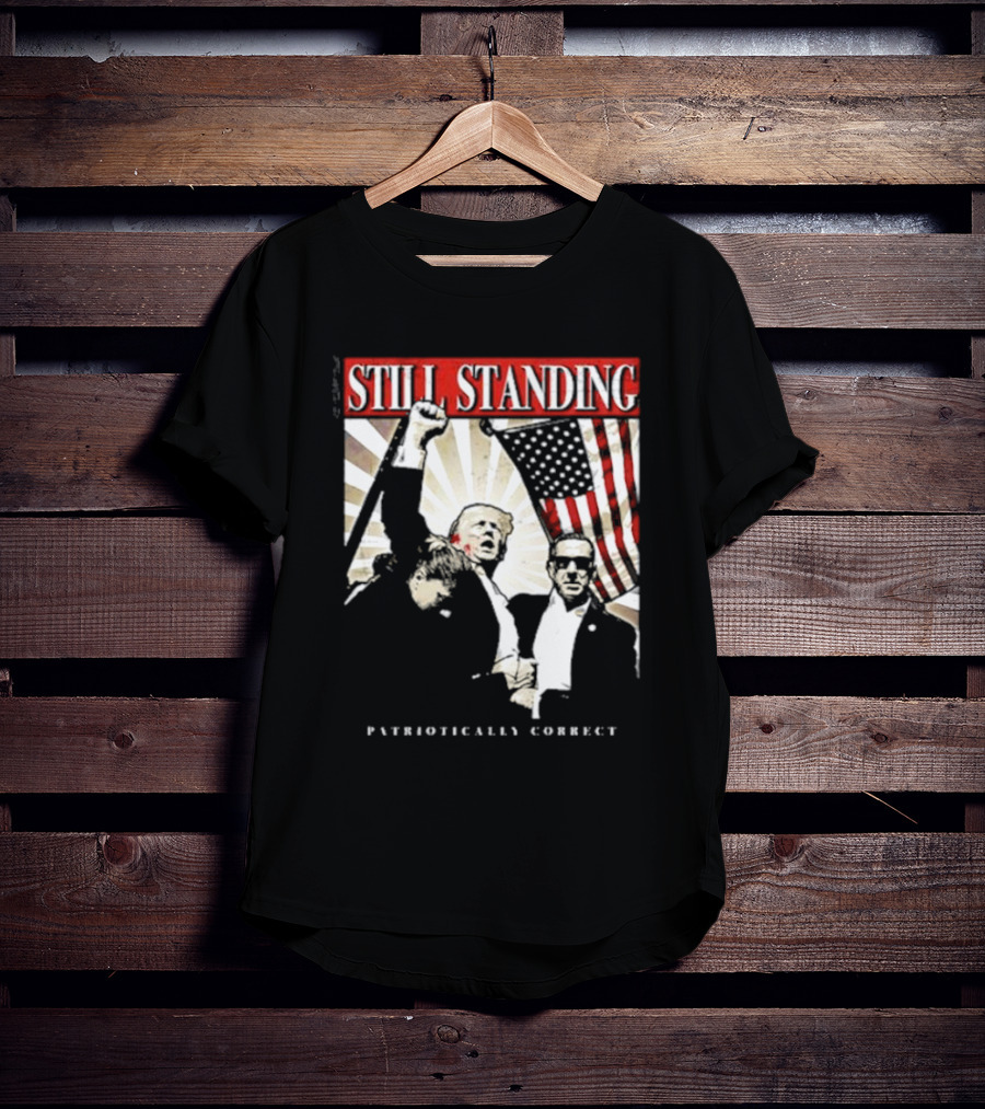 Still Standing Patriotically Correct Zeek Arkham American Flag Leadership T-Shirt