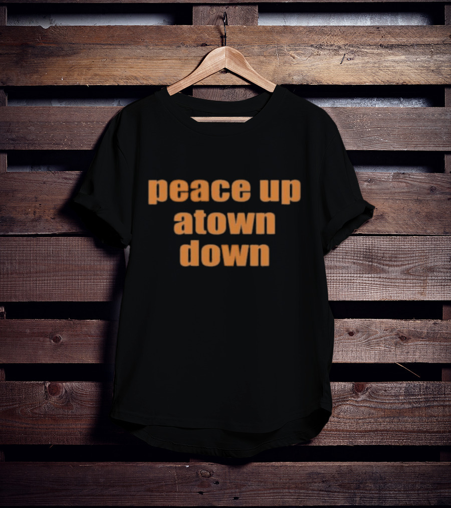 Peace Up A-Town Down Atlanta Phrase Orange Text T-Shirt