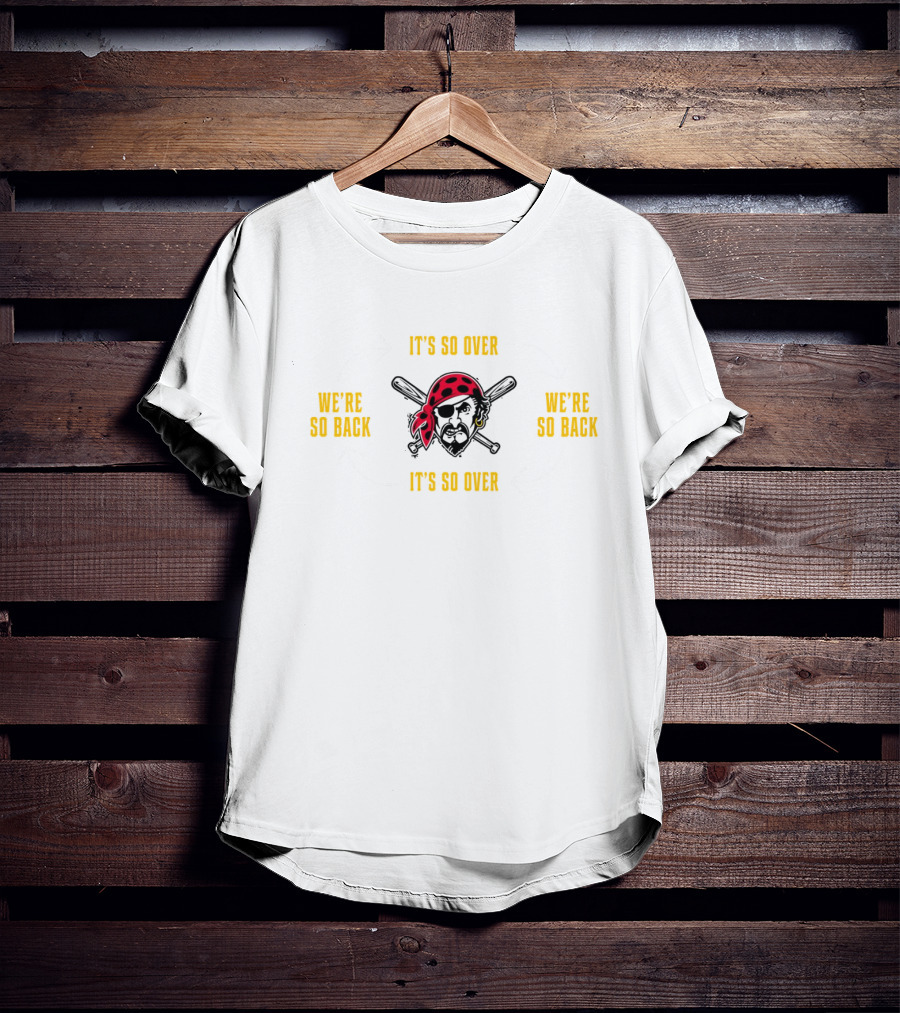 Pirates It's So Over We're So Back Cycle T-Shirt