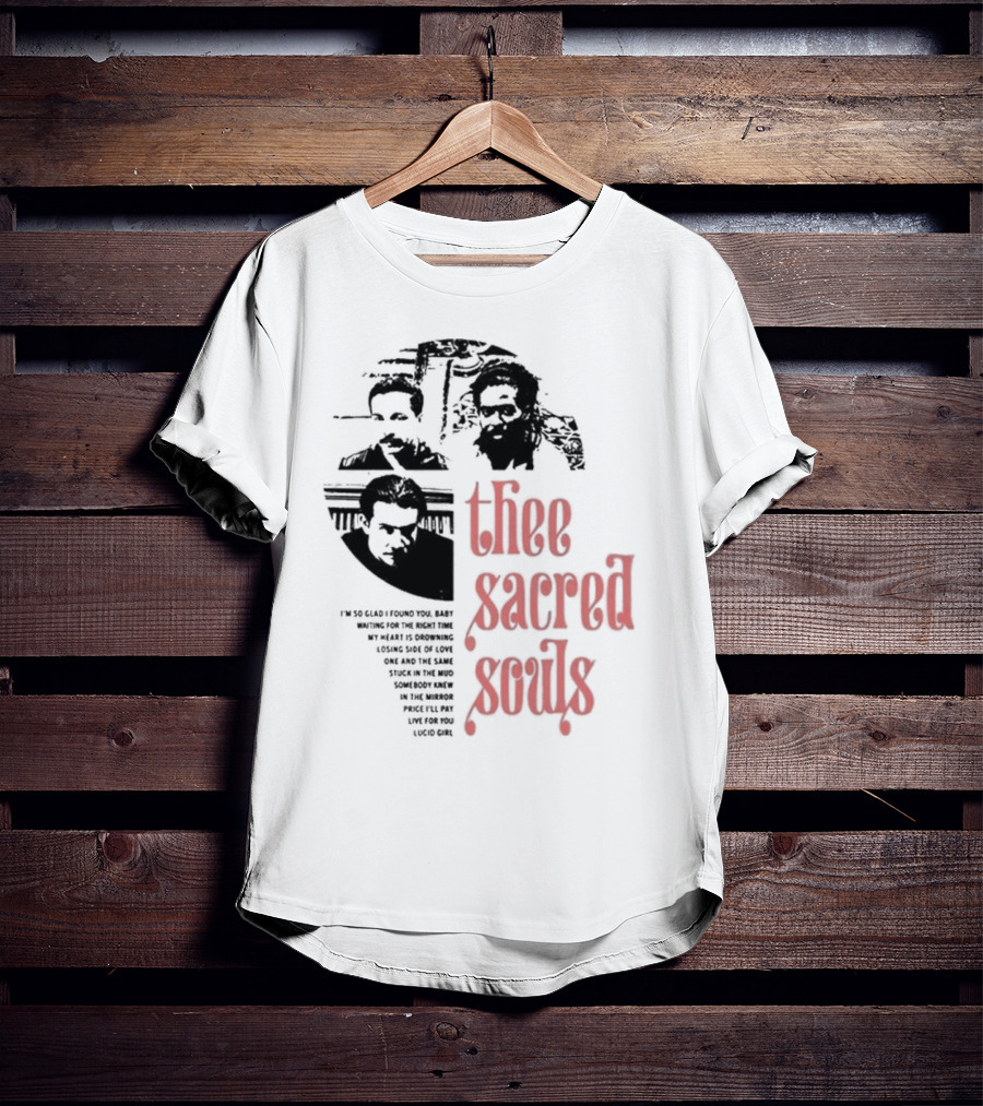 Thee Sacred Souls I'm So Glad I Found You Waiting For The Right Time T-Shirt