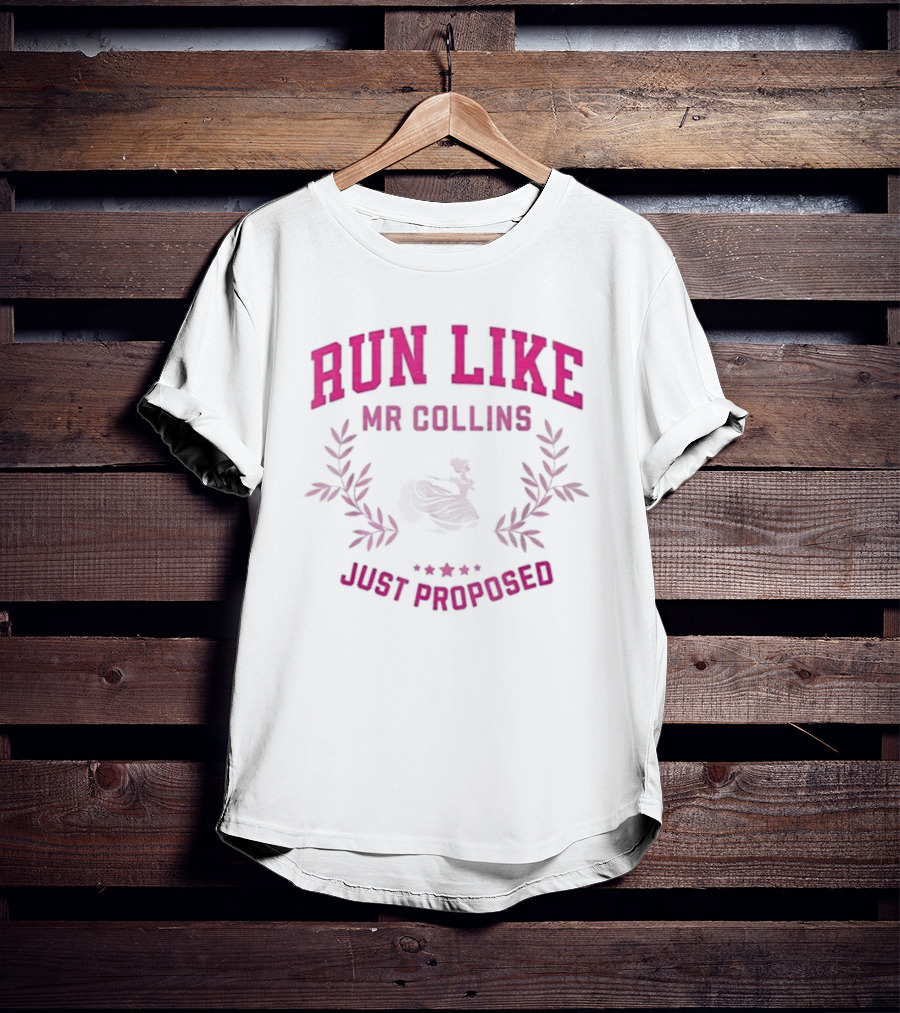 Run Like Mr Collins Just Proposed Jane Austen Pride And Prejudice Humor T-Shirt