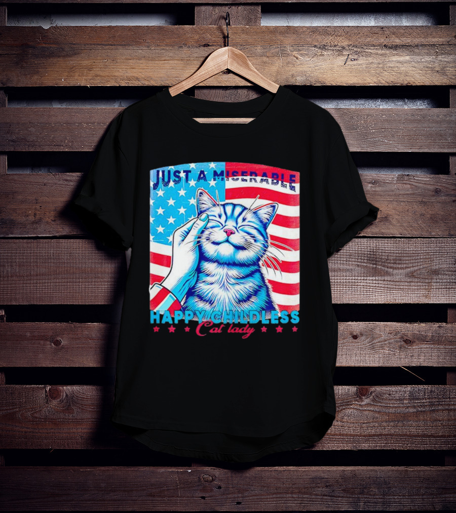 Just A Miserable Happy Childless Cat Lady Patriotic Flag Background T-Shirt