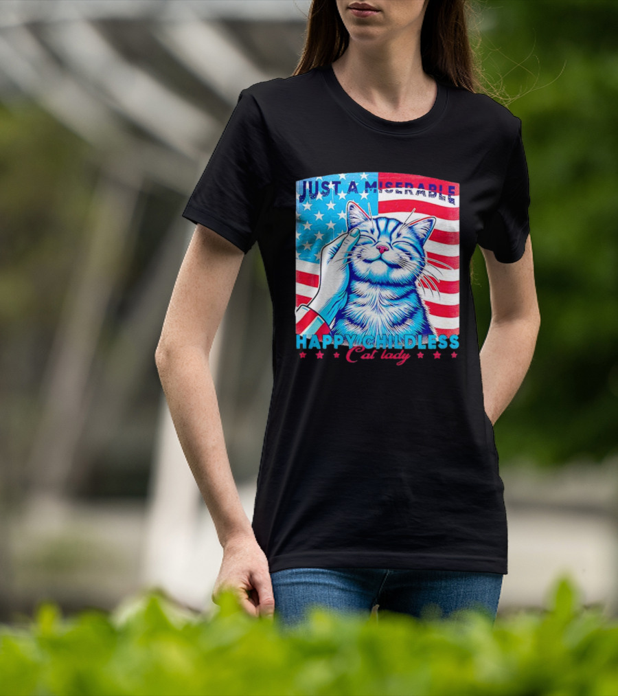 Just A Miserable Happy Childless Cat Lady Patriotic Flag Background T-Shirt