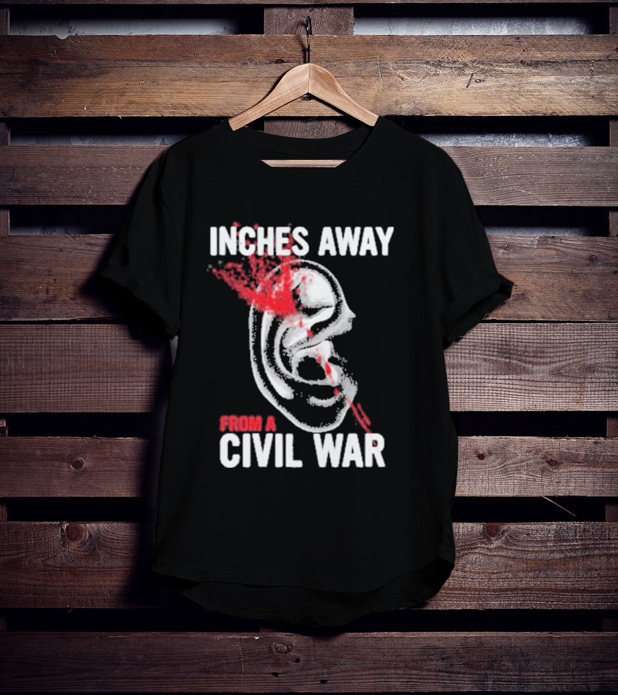 Inches Away From A Civil War Ear Skull T-Shirt