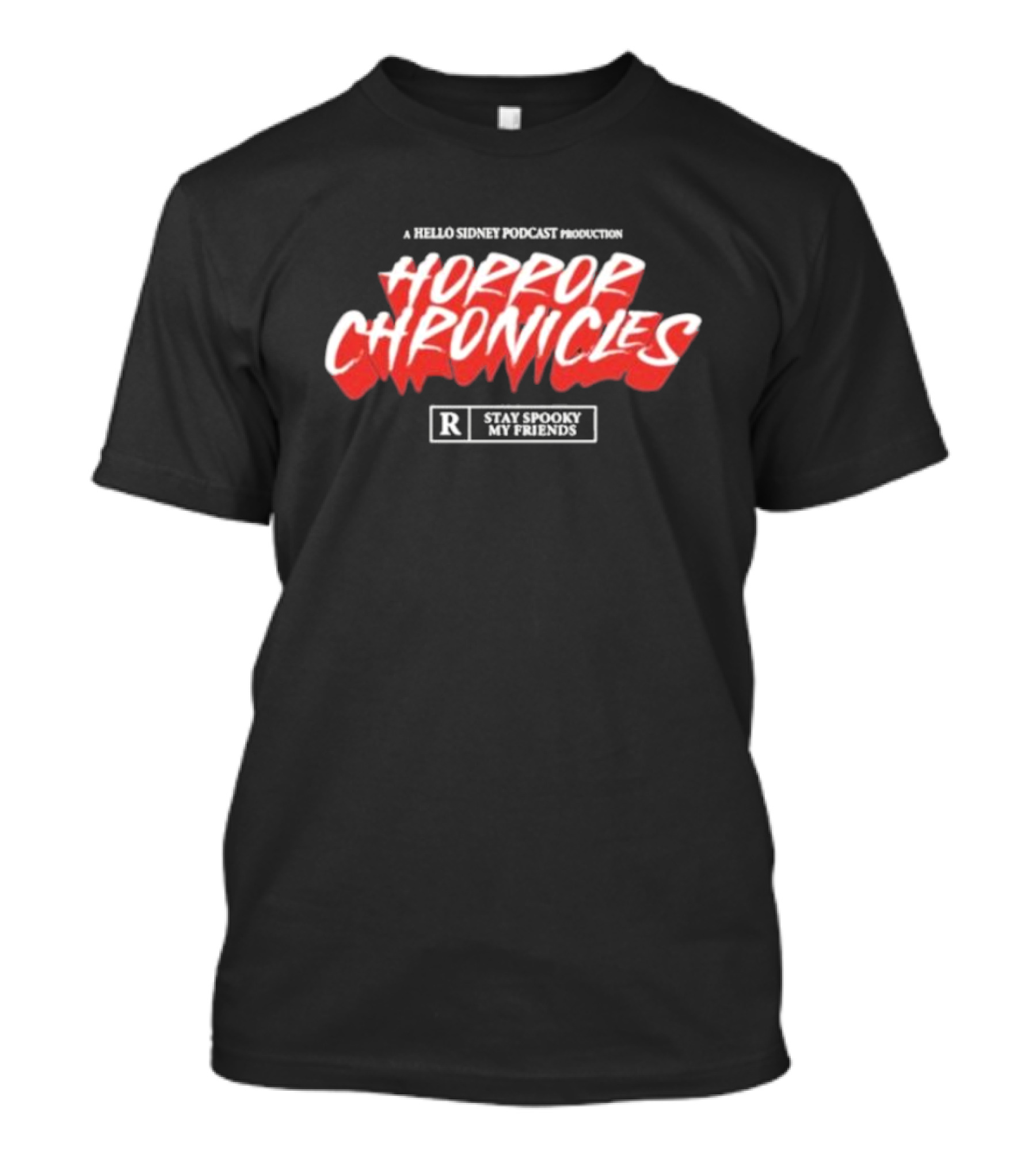 A Hello Sidney Podcast Production Horror Chronicles Stay Spooky My Friends T-Shirt