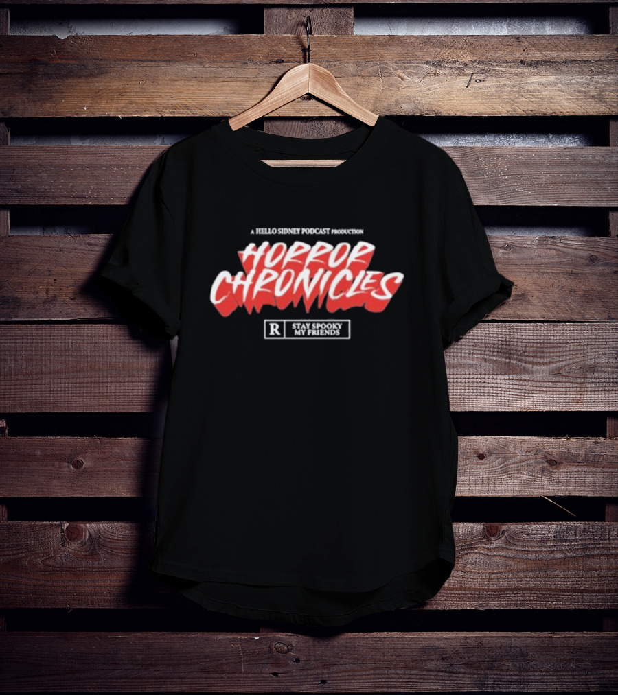 A Hello Sidney Podcast Production Horror Chronicles Stay Spooky My Friends T-Shirt