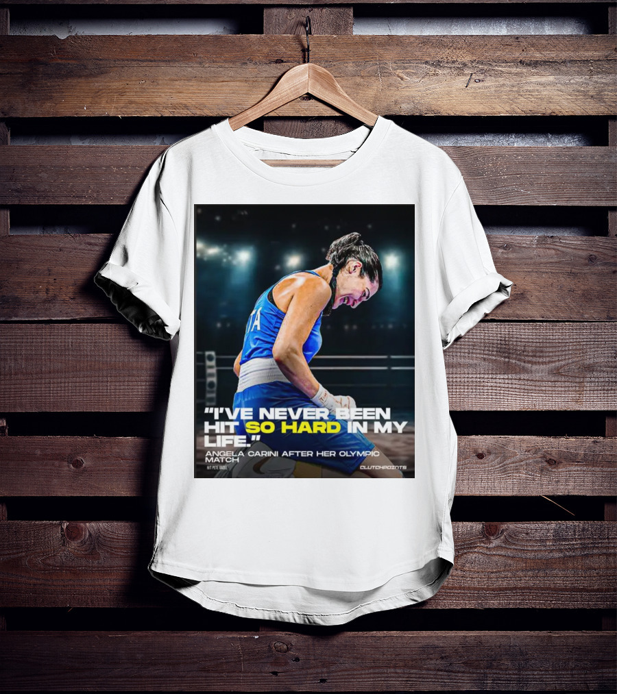 I’ve Never Been Hit So Hard In My Life Angela Carini Olympic Match Clutchpoints T-Shirt