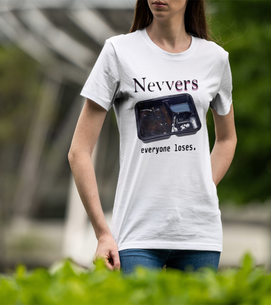 Nevvers Everyone Loses Empty Tray T-Shirt
