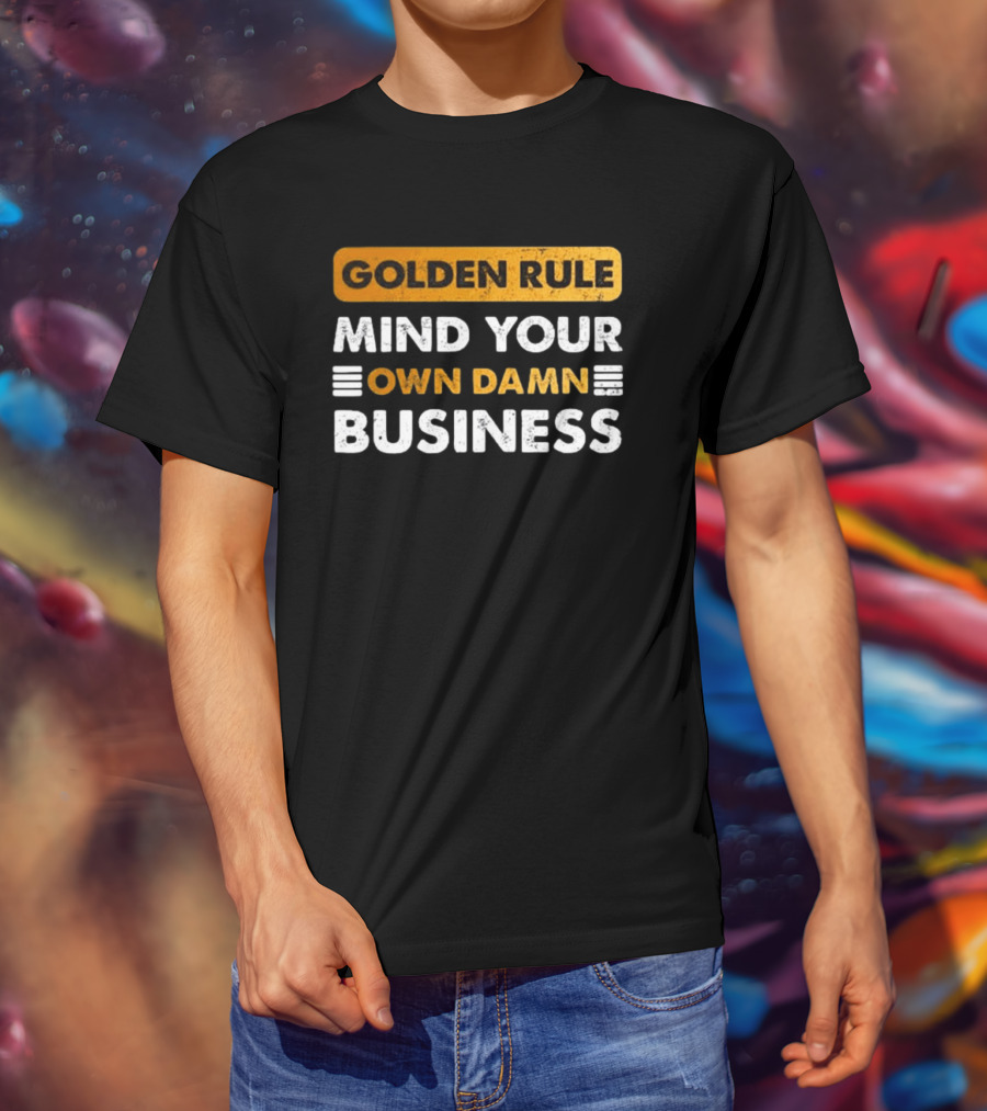 Tim Walz Golden Rule Mind Your Own Damn Business T-Shirt