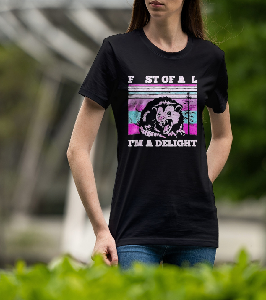 First Of All I’m A Delight Sarcastic Angry Opossum Retro T-Shirt