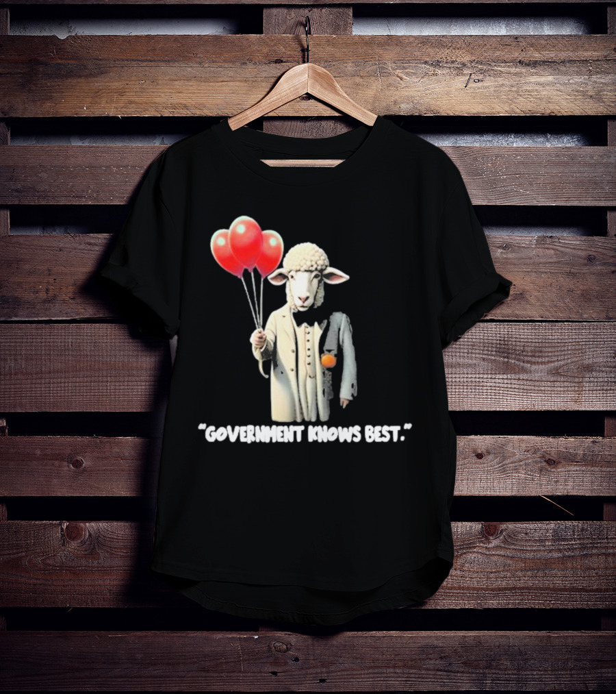 Funnyahhtees Government Knows Best Sheep Holding Balloons T-Shirt