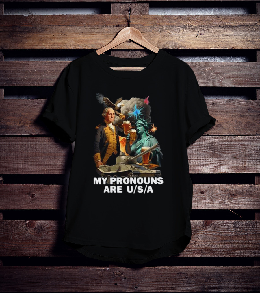 My Pronouns Are U/S/A George Washington Statue Of Liberty Bald Eagle Tank Explosion Beers T-Shirt