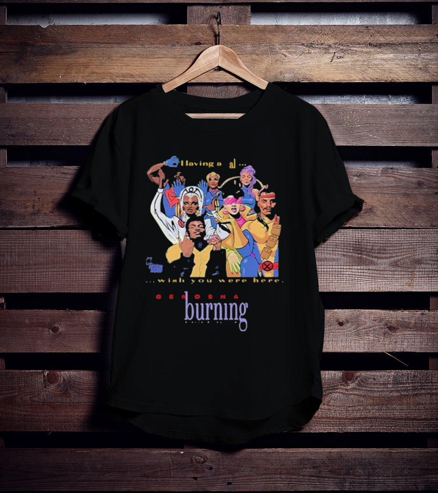Genosha Having A Ball Wish You Were Here Burning Paris Is Burning T-Shirt