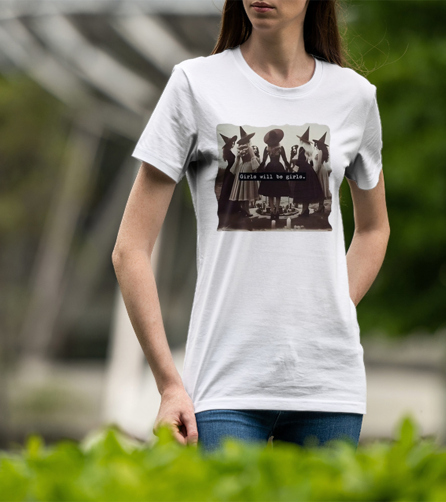 Girls Will Be Girls Witch Coven Gathering T-Shirt