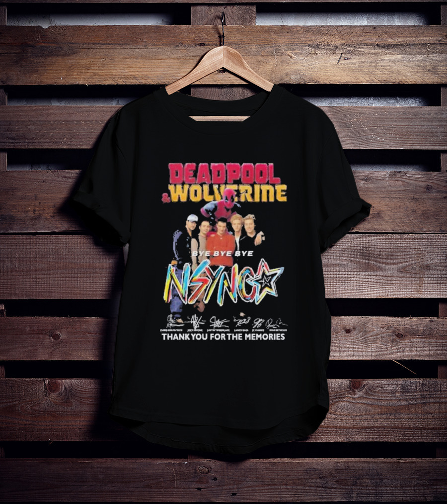 Deadpool And Wolverine NSYNC Bye Bye Bye Thank You For The Memories Signature T-Shirt