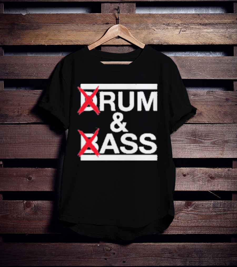 Drum And Bass Drum Ass T-Shirt