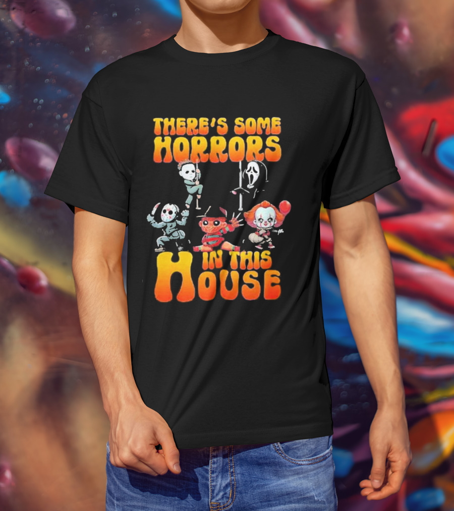 There’s Some Horrors In This House With Iconic Horror Characters T-Shirt