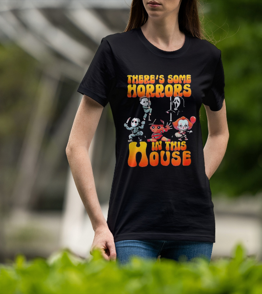 There’s Some Horrors In This House With Iconic Horror Characters T-Shirt