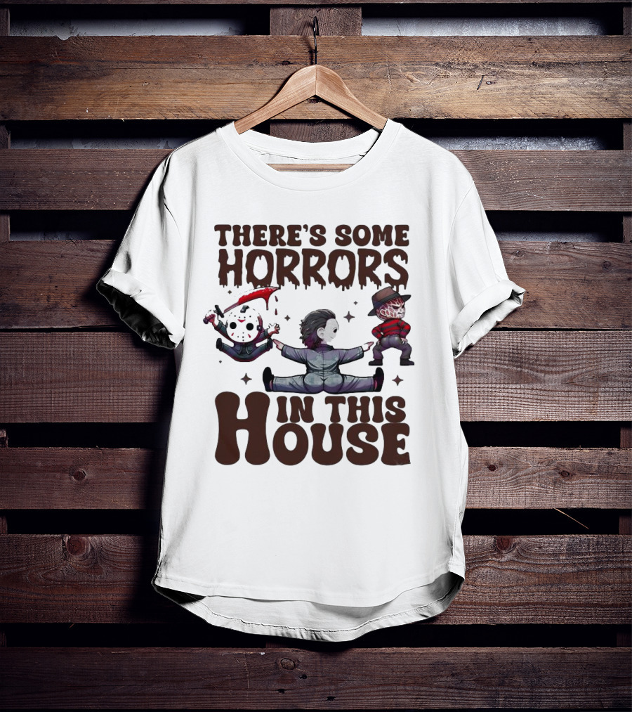There’s Some Horrors In This House With Iconic Horror Figures T-Shirt