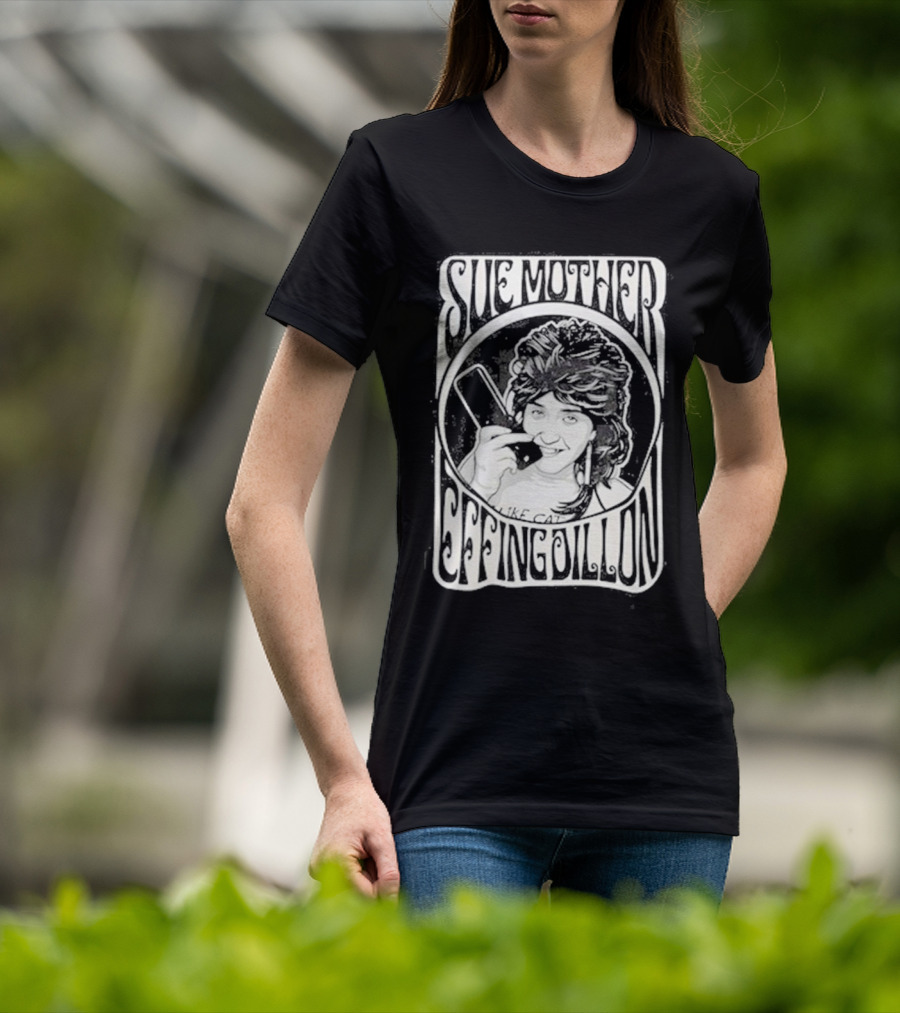 Sue Mother Effing Dillon Retro Style Graphic With Illustrated Character T-Shirt