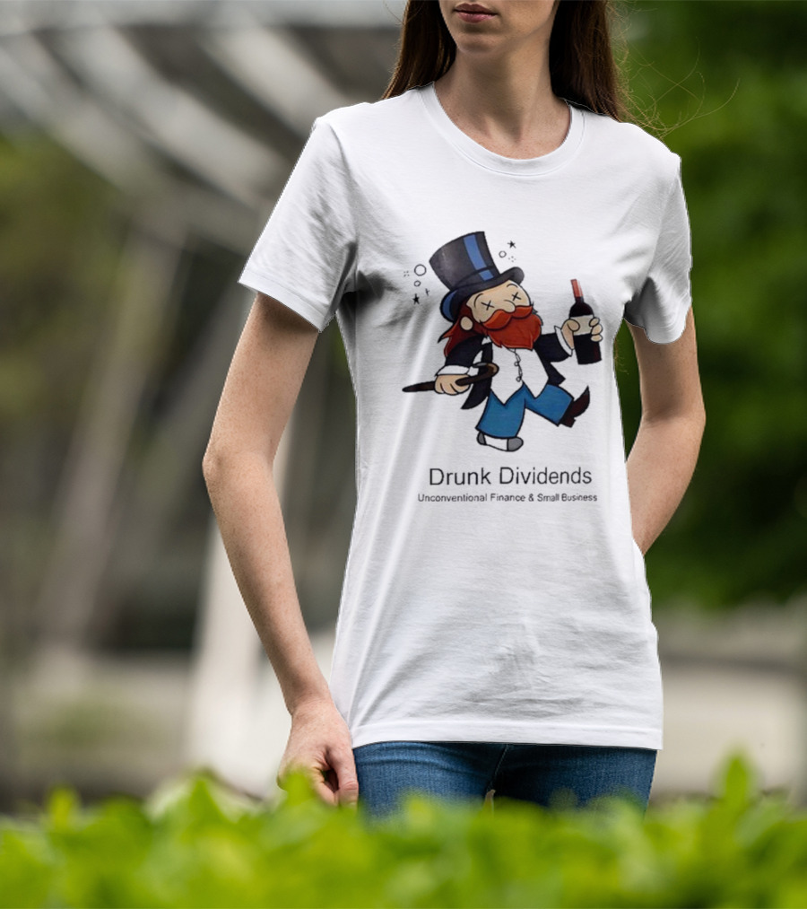 Drunk Dividends Unconventional Finance And Business With Top Hat And Wine Bottle T-Shirt