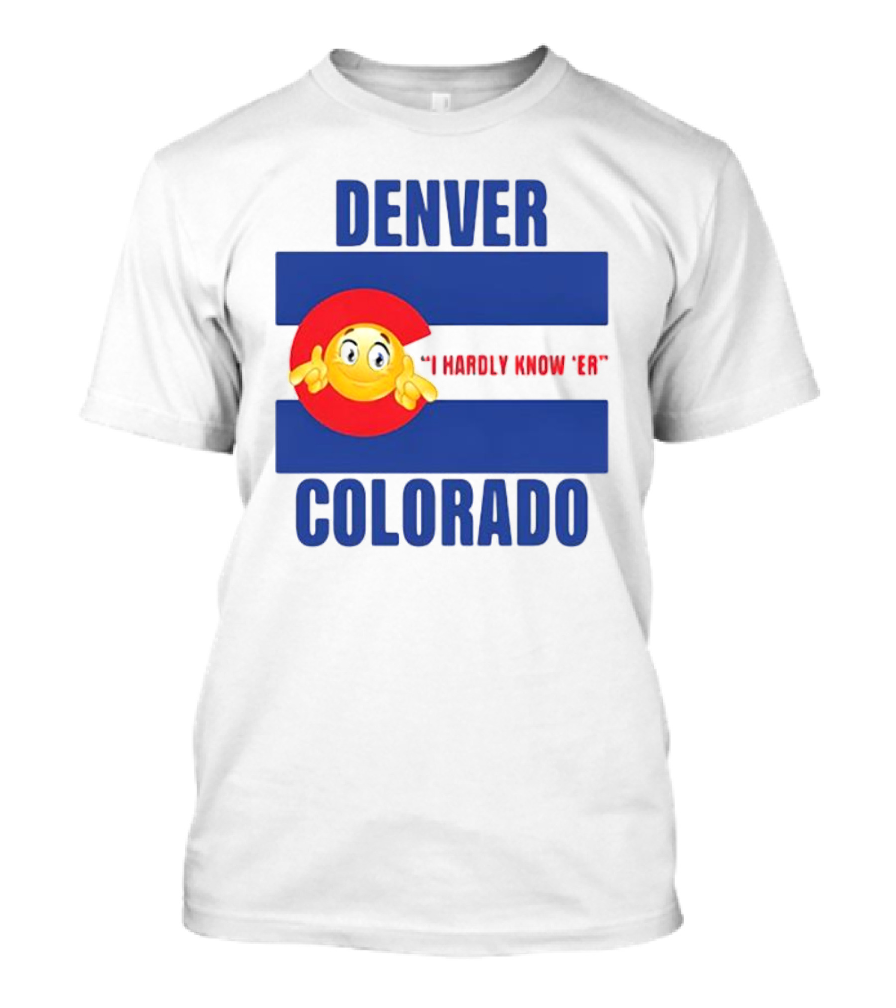 Denver Colorado I Hardly Know 'Er Emoji Thumbs Up T-Shirt