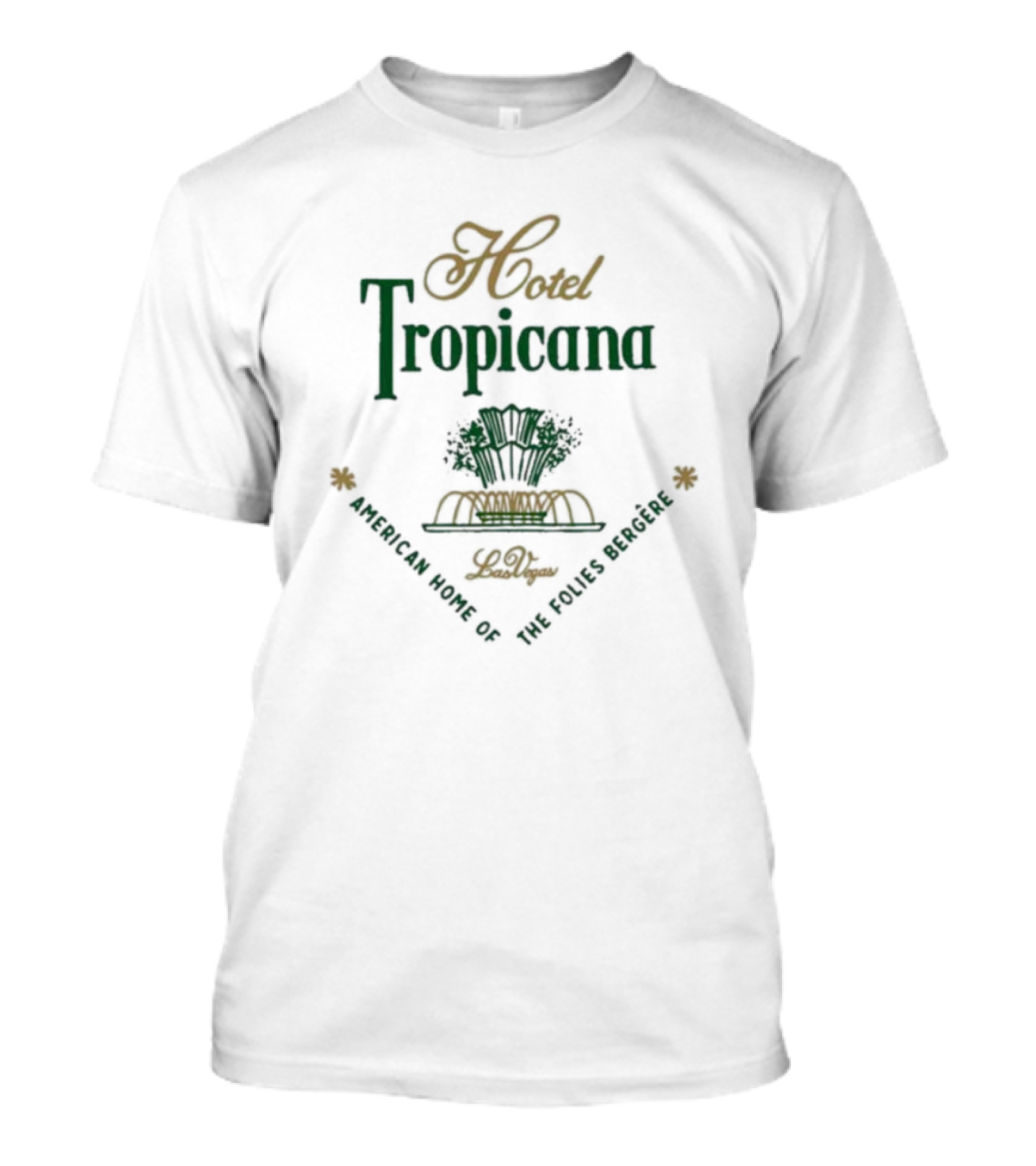 Hotel Tropicana Las Vegas Retro Vintage American Home Of The Folies Bergere T-Shirt