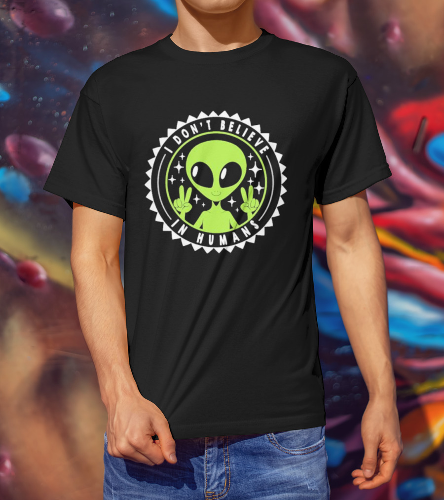I Don’t Believe In Humans Funny Alien Peace Sign Badge T-Shirt
