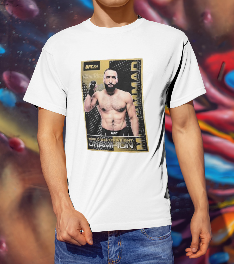 UFC 304 Belal Muhammad World Welterweight Champion And New T-Shirt