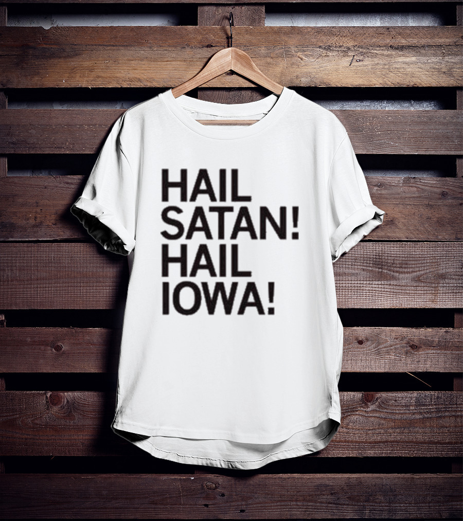 Hail Satan Hail Iowa T-Shirt