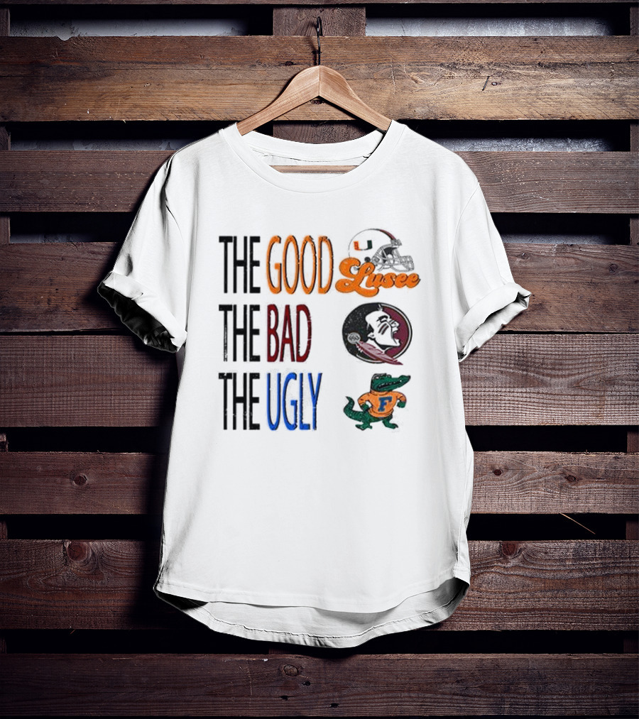 University Of Miami The Good The Bad The Ugly Hurricanes Seminoles Gators T-Shirt