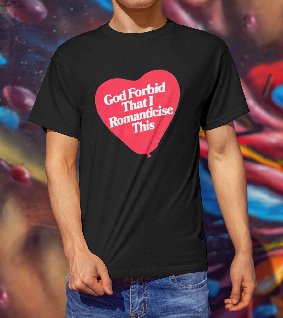 James Marriott God Forbid That I Romanticise This Heart Balloon T-Shirt