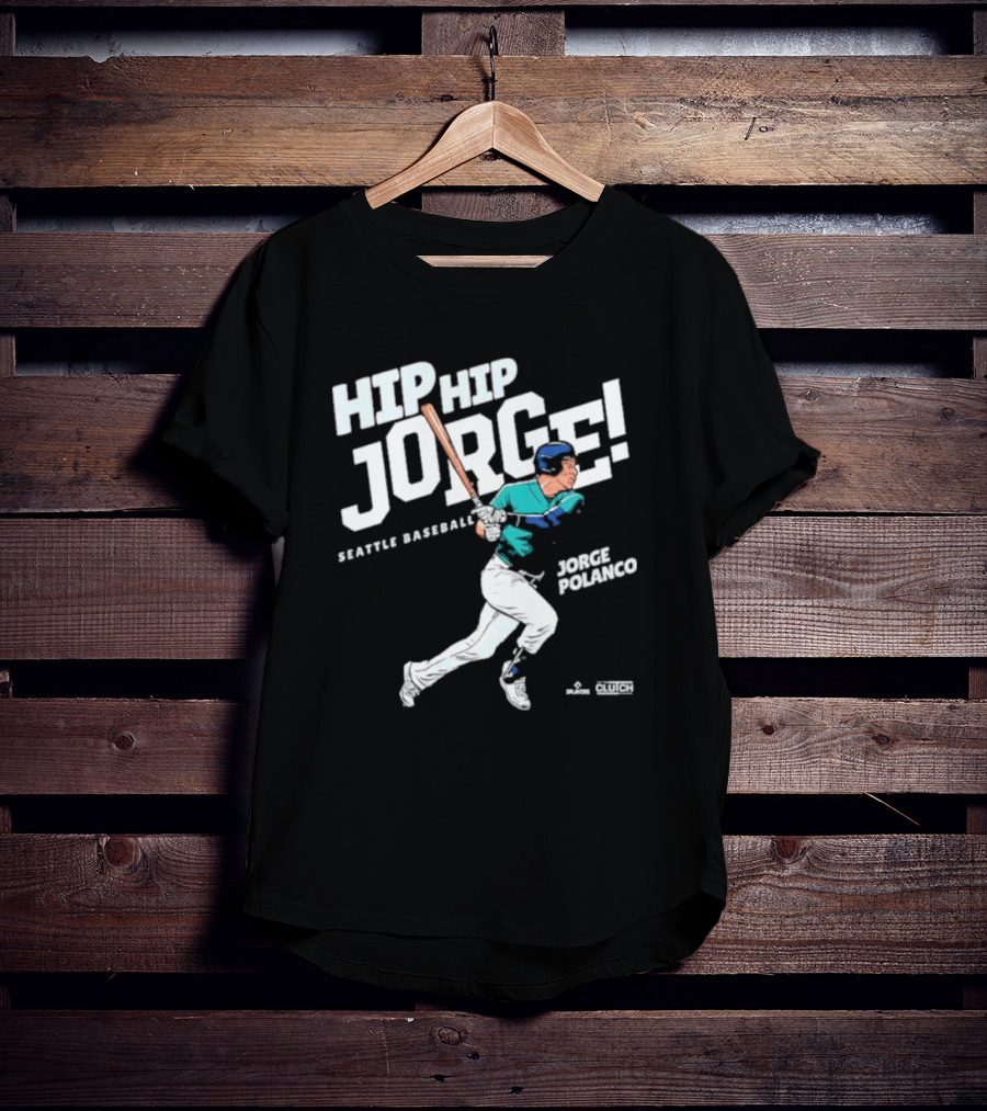 Hip Hip Jorge Seattle Baseball Jorge Polanco T-Shirt