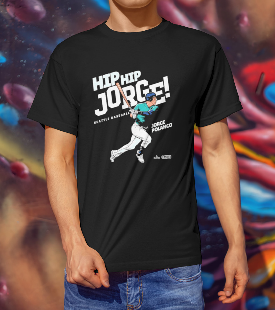 Hip Hip Jorge Seattle Baseball Jorge Polanco T-Shirt
