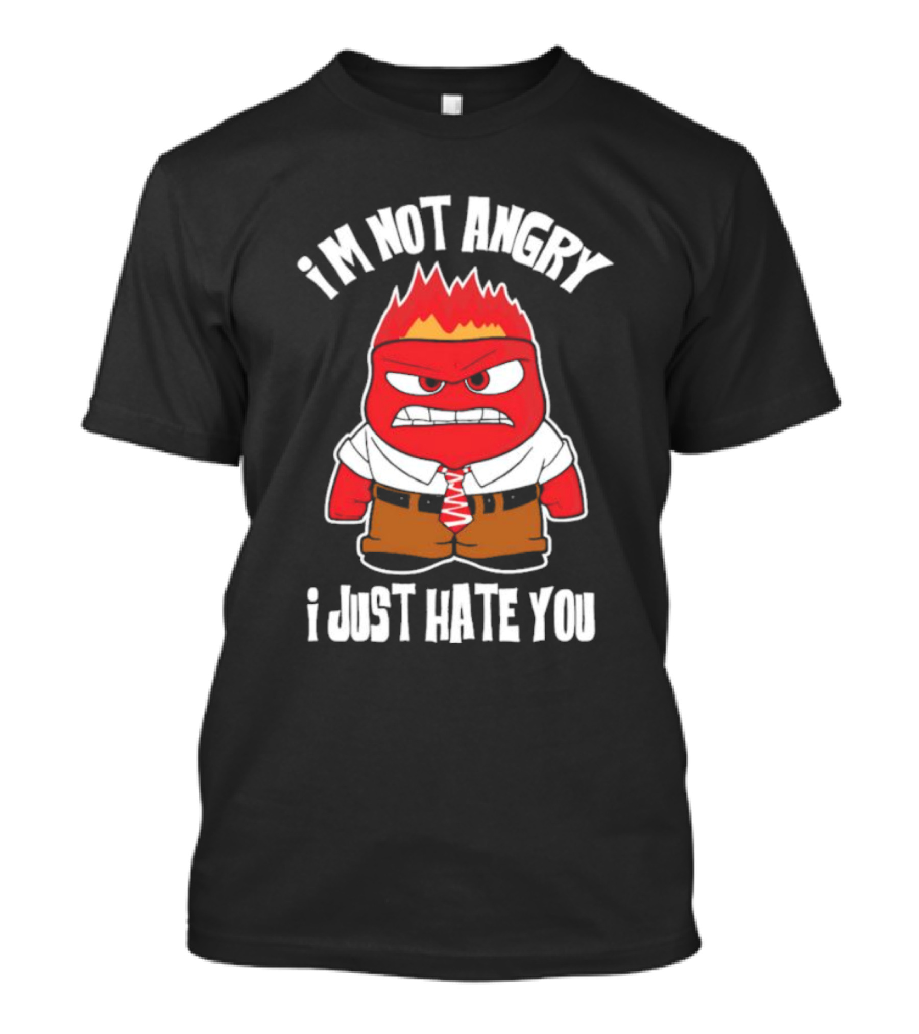 I’m Not Angry I Just Hate You Fire Boy Anger Character Cartoon Red Monster T-Shirt