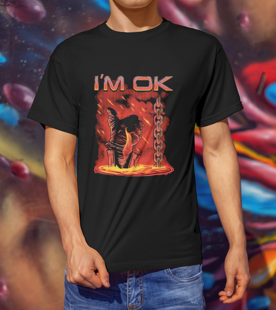 I'm Ok Arm Tied Under Lava Chain Rain T-Shirt