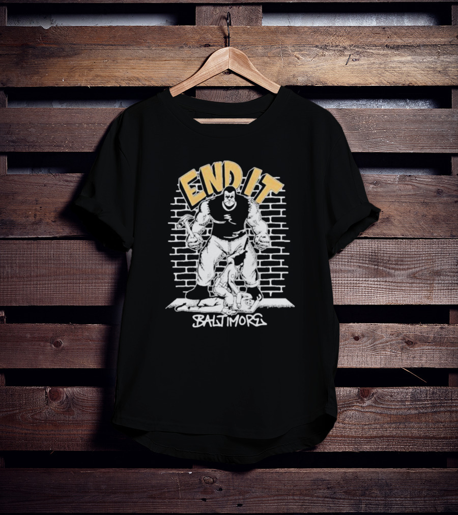 End It Baltimore Brick Wall Giant With Hammer T-Shirt
