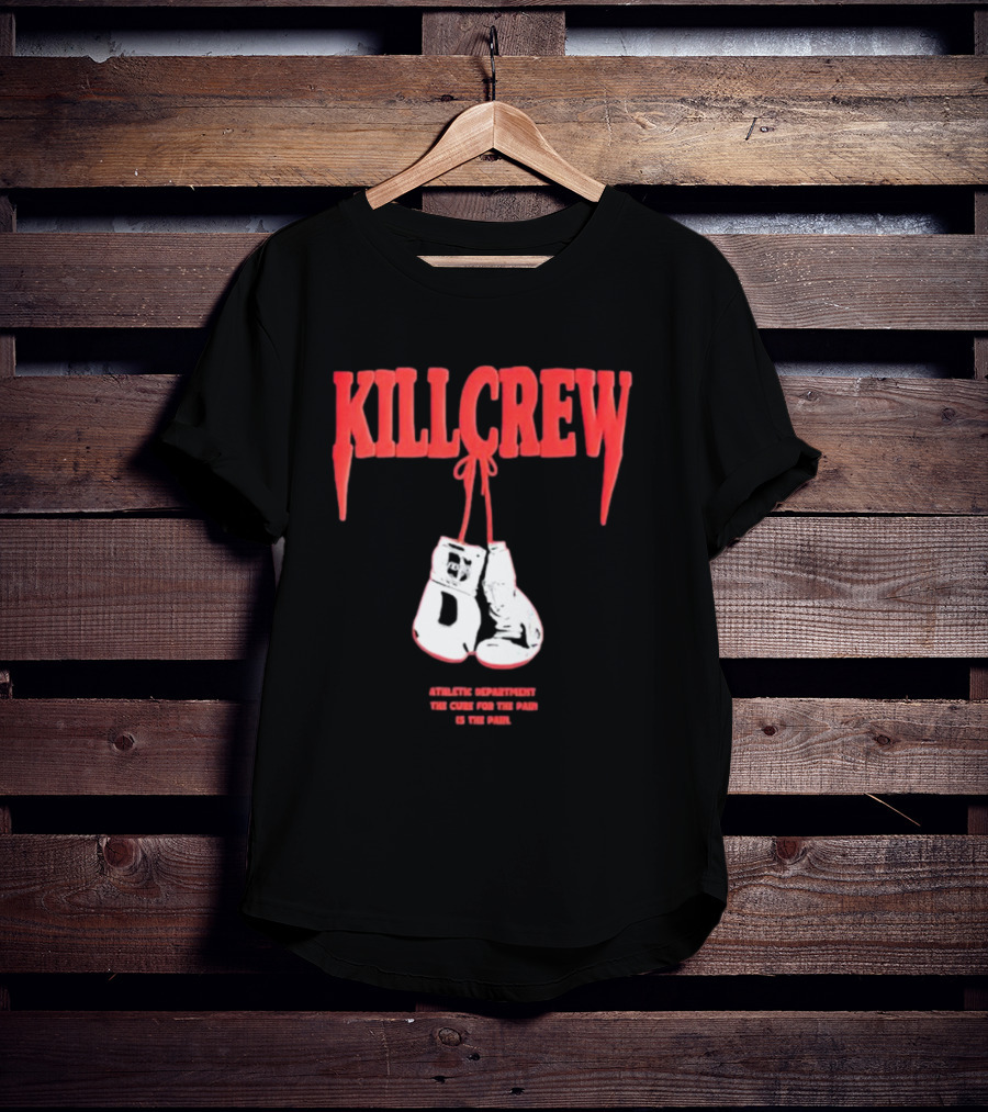 Kll Crew Killcrew Athletic Department The Cure For The Pain Boxing Gloves T-Shirt