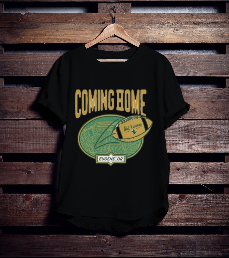 Coming Home Mat Kearney Football Eugene OR T-Shirt