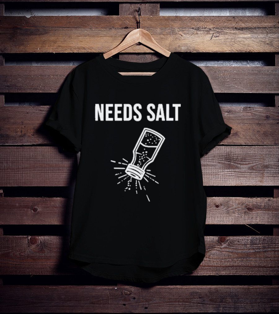 Chef Andrew Gruel Wearing Needs Salt Shaker T-Shirt