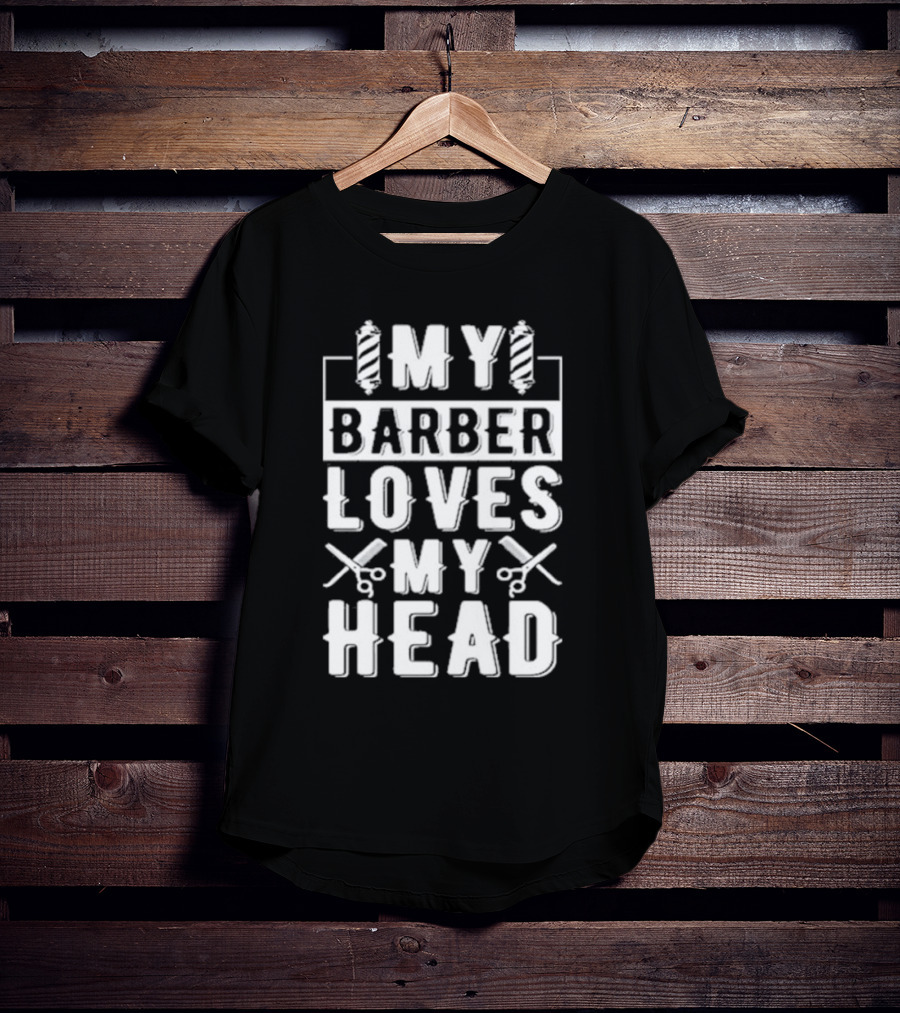 Summerhays Bros My Barber Loves My Head Barber Pole Scissors T-Shirt