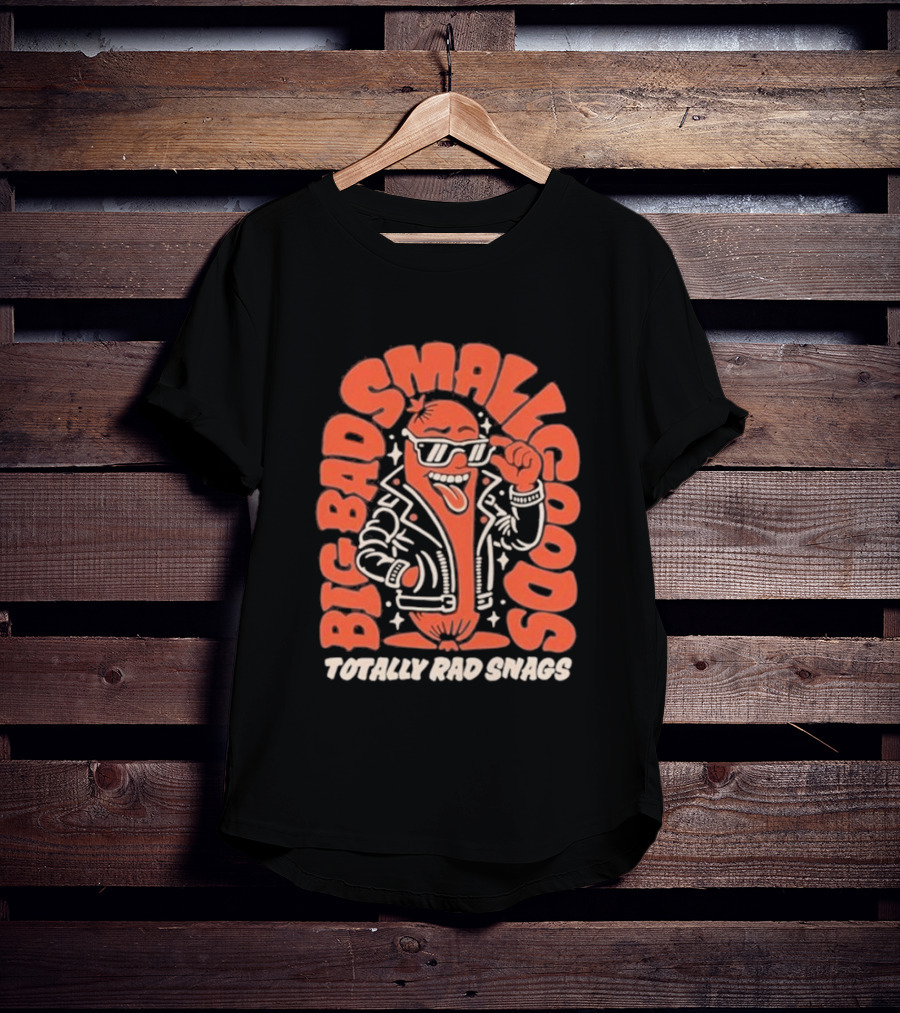 Big Bad Smallgoods Totally Rad Snags Cool Sausage In Leather Jacket T-Shirt