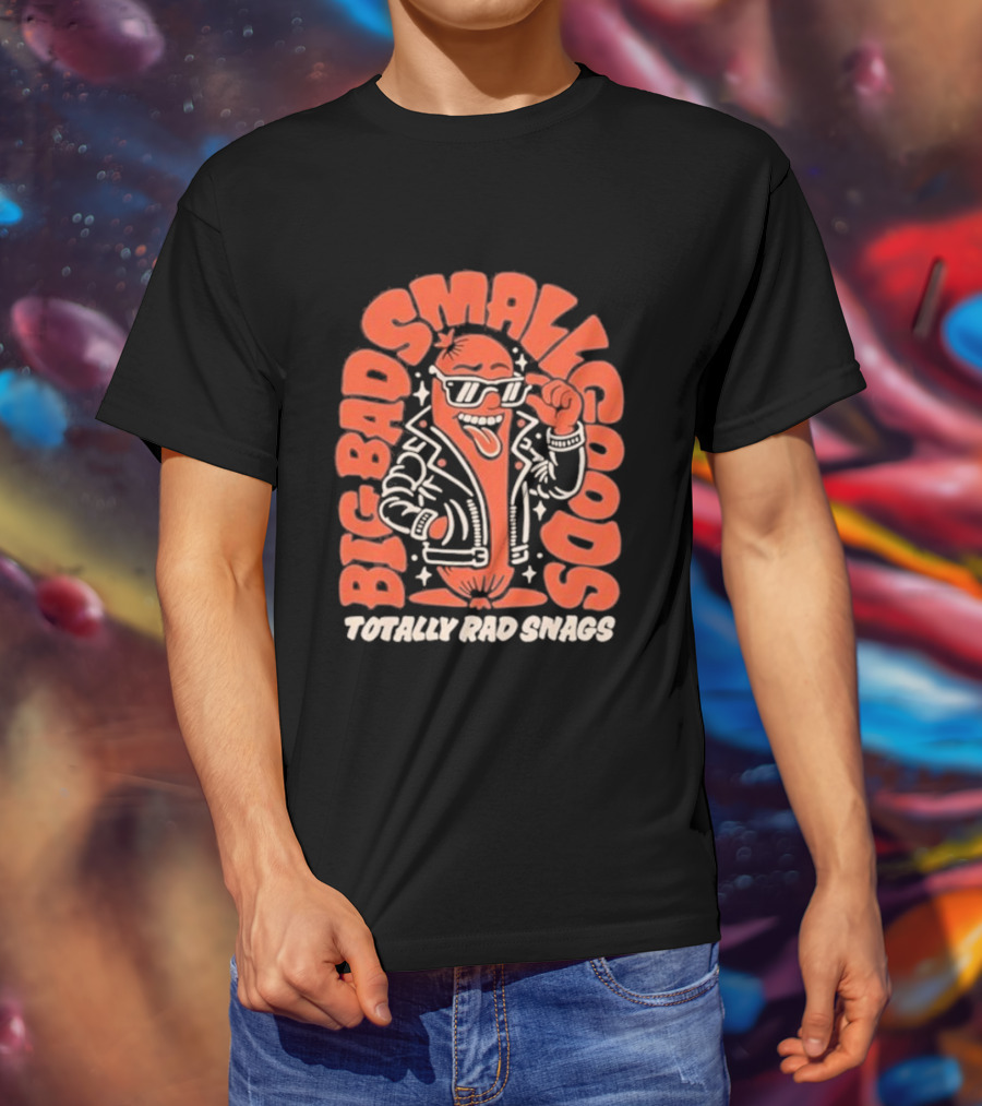 Big Bad Smallgoods Totally Rad Snags Cool Sausage In Leather Jacket T-Shirt