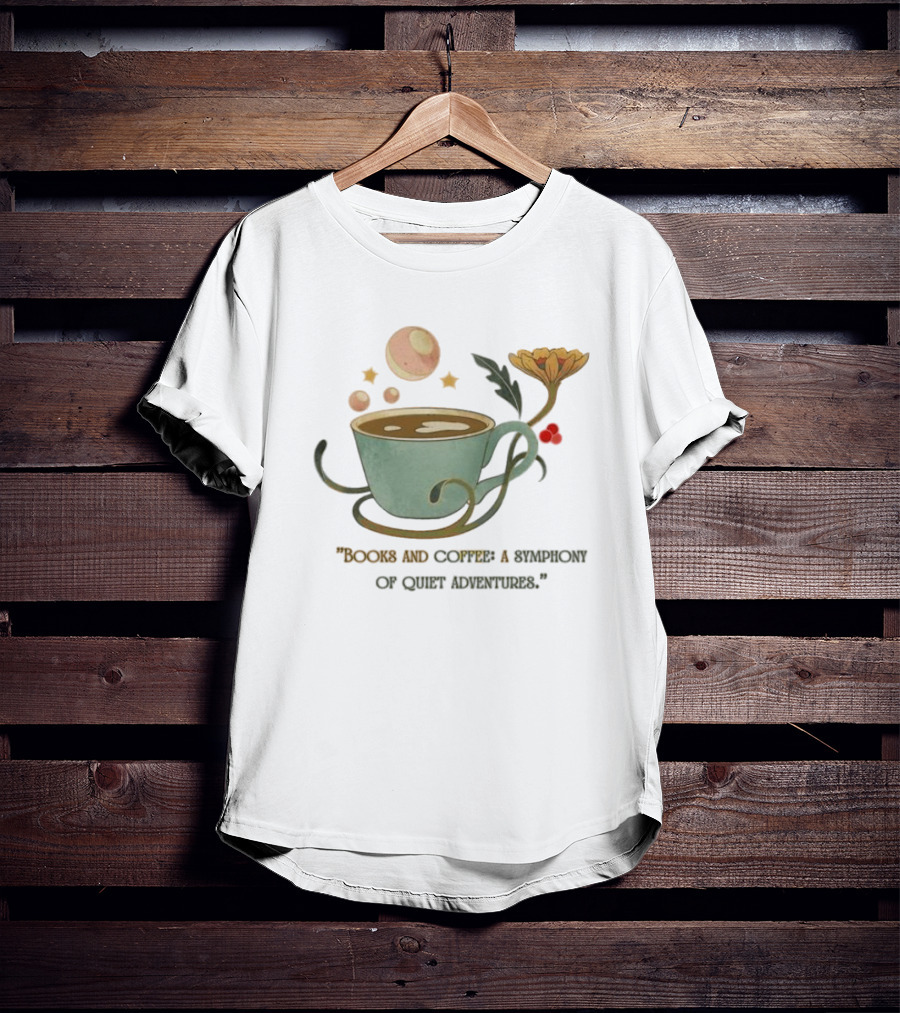 Books And Coffee A Symphony Of Quiet Adventures With Stars And Cup T-Shirt