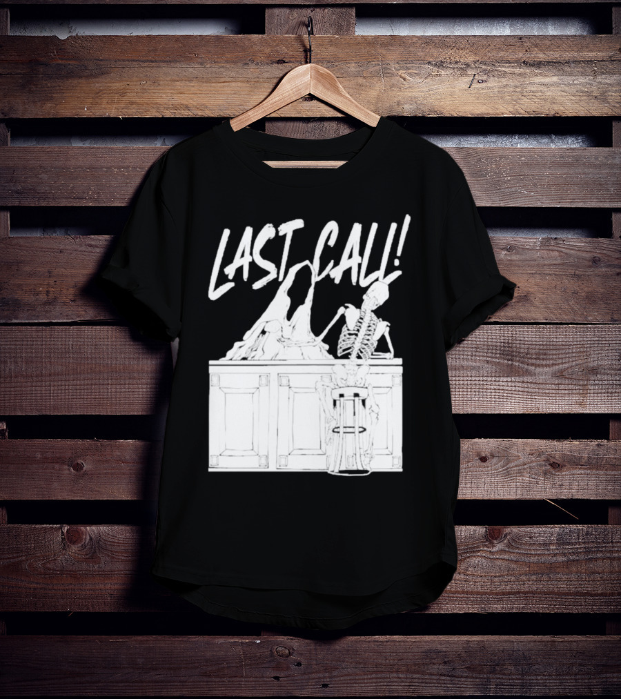 LAST CALL SKELETON SITTING AT BAR T-Shirt