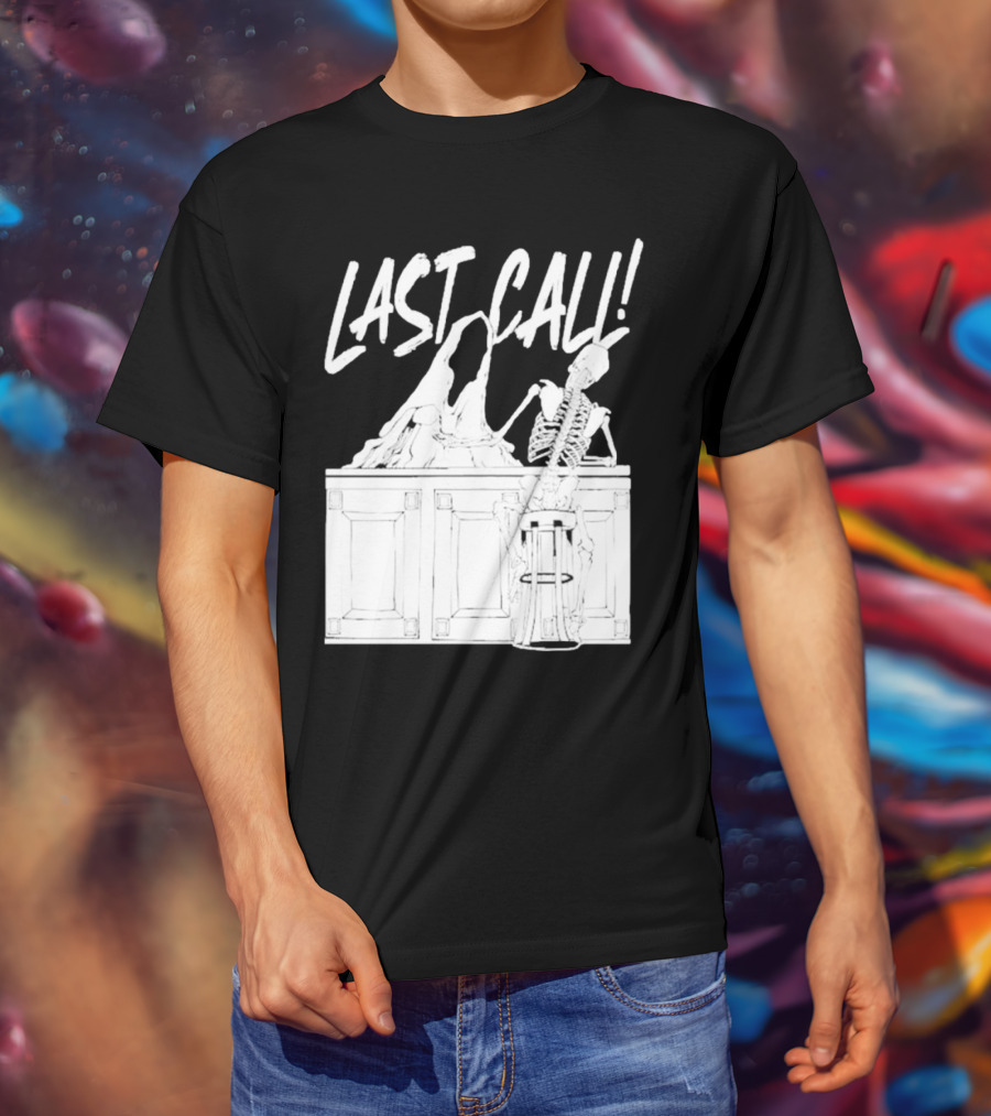 LAST CALL SKELETON SITTING AT BAR T-Shirt