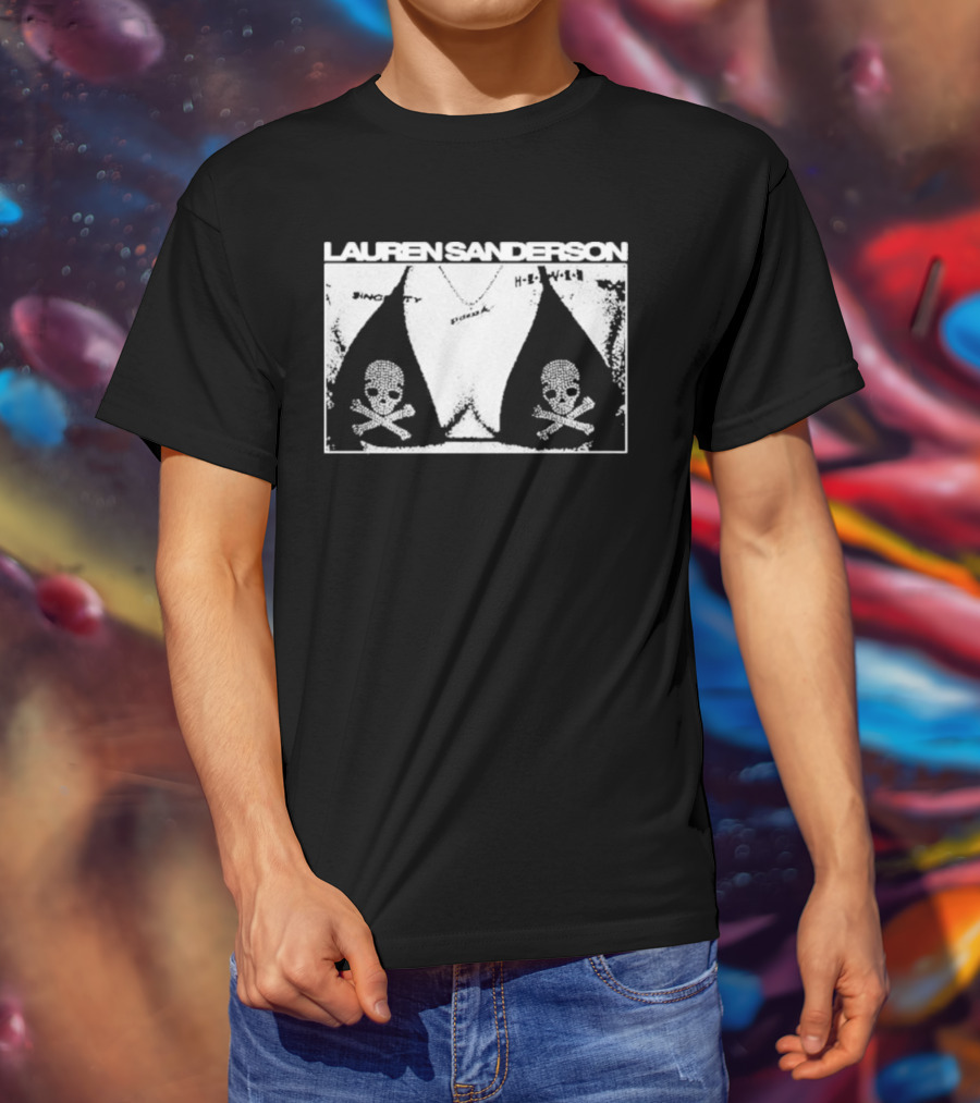 LAUREN SANDERSON SINCERITY SKULL BOOB HELL YEAH T-Shirt