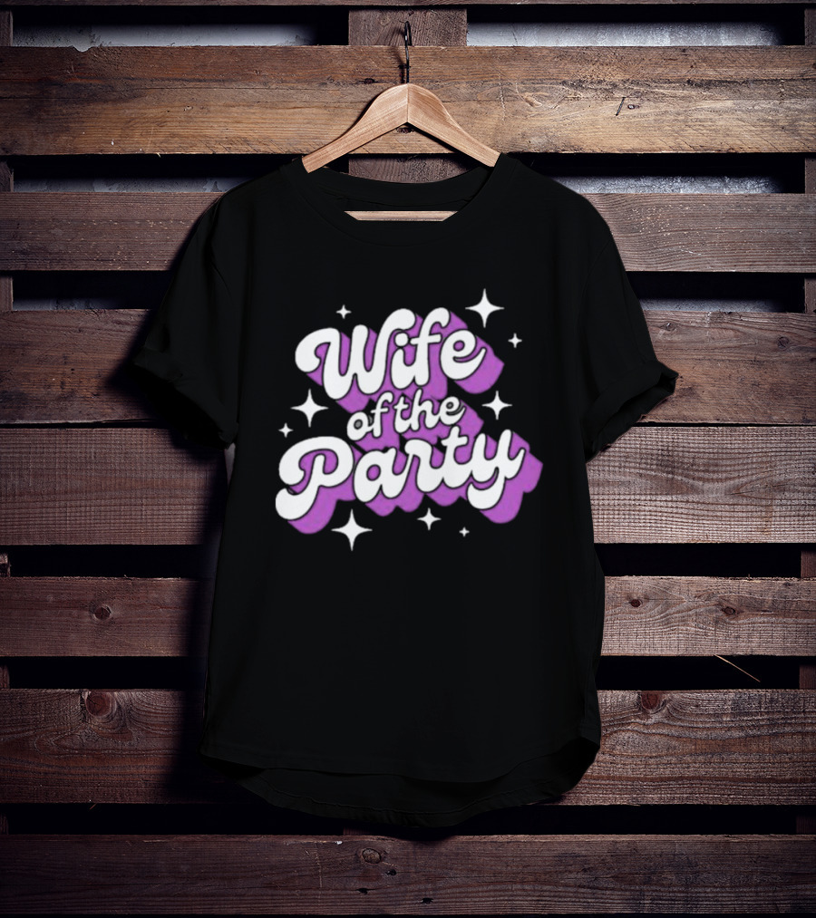 Wife Of The Party T-Shirt