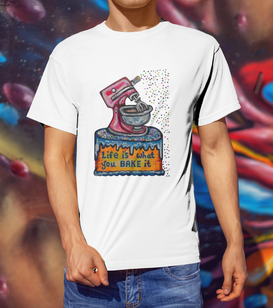Life Is What You Bake It Cake Dough Mixer Multicolor Confetti T-Shirt
