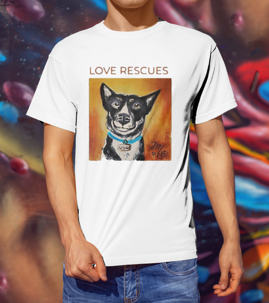 Love Rescues Let Go Dog T-Shirt